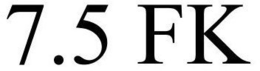 7.5 FK trademark