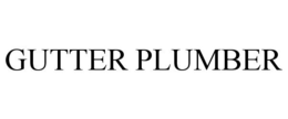 GUTTER PLUMBER trademark
