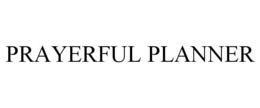 PRAYERFUL PLANNER trademark