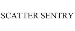 SCATTER SENTRY trademark