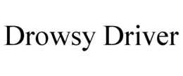 DROWSY DRIVER trademark
