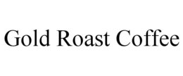 GOLD ROAST COFFEE trademark
