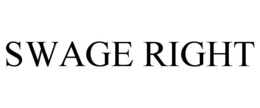 SWAGE RIGHT trademark