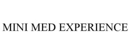 MINI MED EXPERIENCE trademark