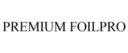 PREMIUM FOILPRO trademark