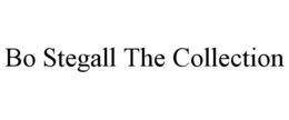 BO STEGALL THE COLLECTION trademark