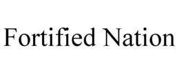 FORTIFIED NATION trademark