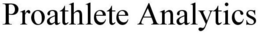 PROATHLETE ANALYTICS trademark