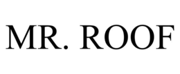 MR. ROOF trademark