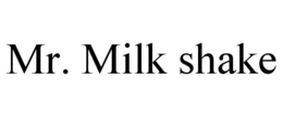 MR. MILK SHAKE trademark