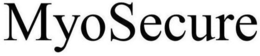 MYOSECURE trademark