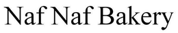 NAF NAF BAKERY trademark