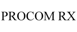 PROCOM RX trademark