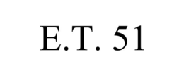 E.T. 51 trademark