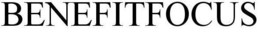 BENEFITFOCUS trademark