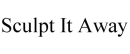 SCULPT IT AWAY trademark
