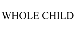 WHOLE CHILD trademark