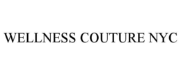 WELLNESS COUTURE NYC trademark