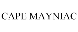 CAPE MAYNIAC trademark