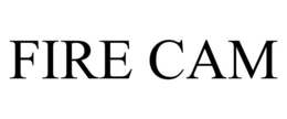 FIRE CAM trademark