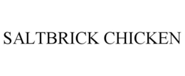 SALTBRICK CHICKEN trademark