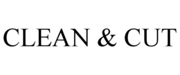 CLEAN & CUT trademark