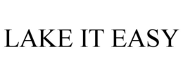LAKE IT EASY trademark