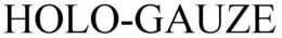HOLO-GAUZE trademark