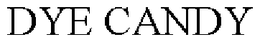 DYE CANDY trademark