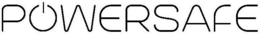 POWERSAFE trademark
