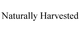 NATURALLY HARVESTED trademark