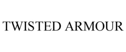 TWISTED ARMOUR trademark