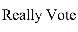 REALLY VOTE trademark