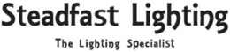 STEADFAST LIGHTING THE LIGHTING SPECIALIST trademark