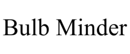 BULB MINDER trademark