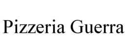 PIZZERIA GUERRA trademark