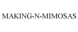 MAKING-N-MIMOSAS trademark