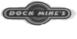 DOCK MIKE'S PANCAKE HOUSE trademark