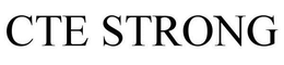 CTE STRONG trademark