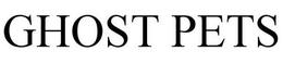 GHOST PETS trademark