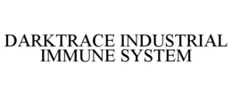 DARKTRACE INDUSTRIAL IMMUNE SYSTEM trademark