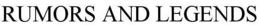 RUMORS AND LEGENDS trademark