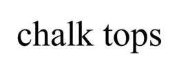 CHALK TOPS trademark