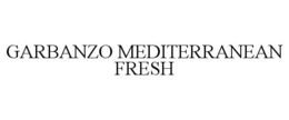 GARBANZO MEDITERRANEAN FRESH trademark