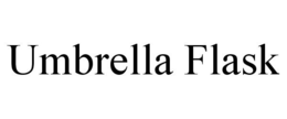 UMBRELLA FLASK trademark