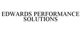 EDWARDS PERFORMANCE SOLUTIONS trademark