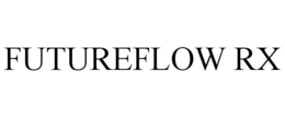 FUTUREFLOW RX trademark