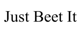 JUST BEET IT trademark