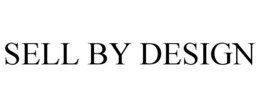 SELL BY DESIGN trademark
