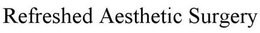 REFRESHED AESTHETIC SURGERY trademark